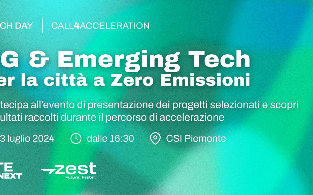 Demo Day – Call4Acceleration 5G&EmergingTech per la città a zero emissioni di CTE Next