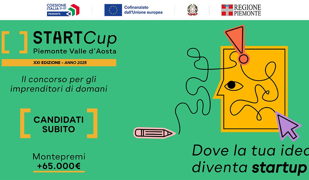 Aperte le candidature per la XXI edizione di Start Cup Piemonte Valle D’Aosta