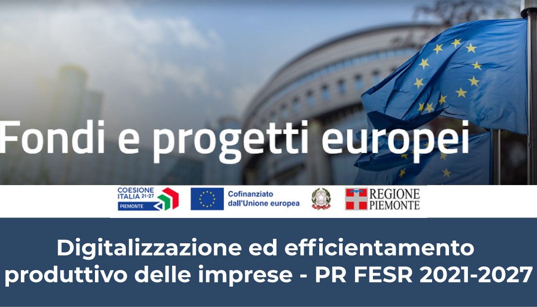 Bando a sportello Digitalizzazione ed efficientamento produttivo delle imprese – PR FESR 2021-2027