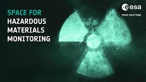 ESA | Call Kick-Start “Space for Monitoring Hazardous Materials”
