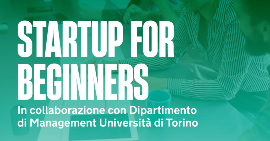 “Startup for Beginners”: l’innovazione accademica che diventa impresa
